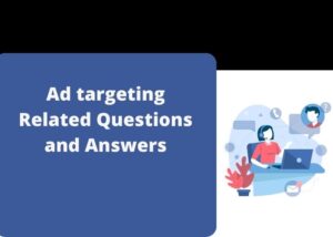 Ad targeting Related Questions and Answers