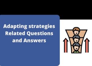 Adapting strategies Related Questions and Answers