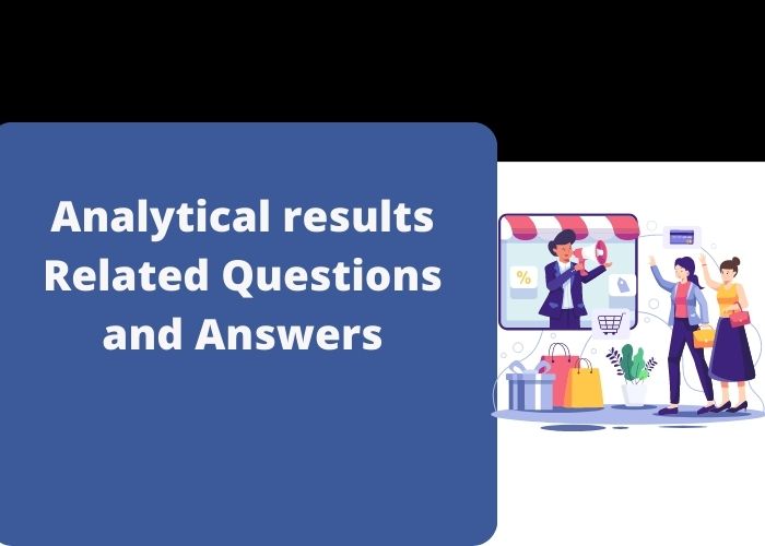 Analytical results Related Questions and Answers