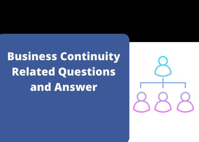 Business Continuity Related Questions and Answer