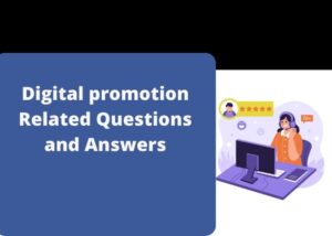 Read more about the article Digital promotion Related Questions and Answers