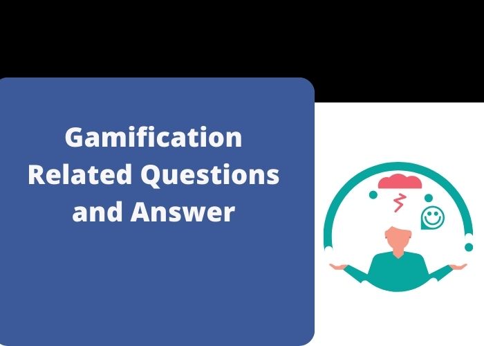 Gamification Related Questions and Answer