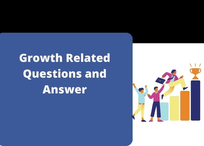 Read more about the article Growth Related Questions and Answer