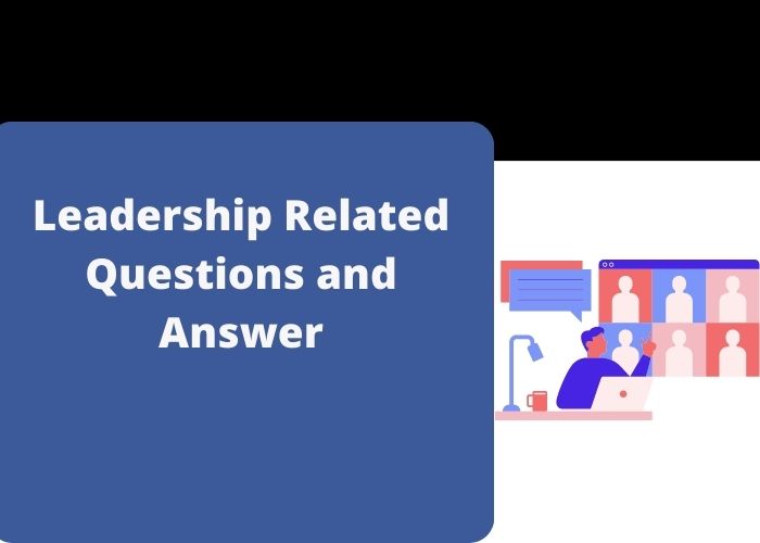 Leadership Related Questions and Answer