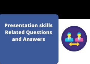 Presentation skills Related Questions and Answers