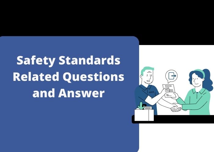 Safety Standards Related Questions and Answer
