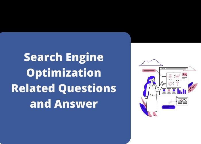 Search Engine Optimization Related Questions and Answer