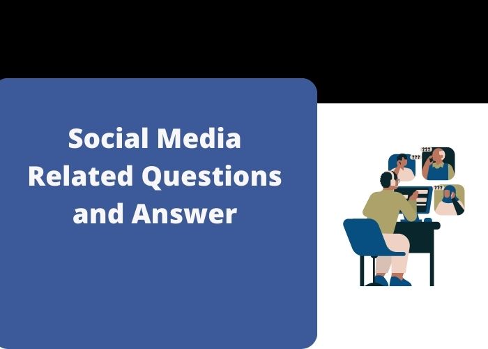 Social Media Related Questions and Answer