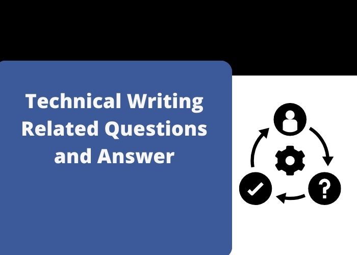 Technical Writing Related Questions and Answer