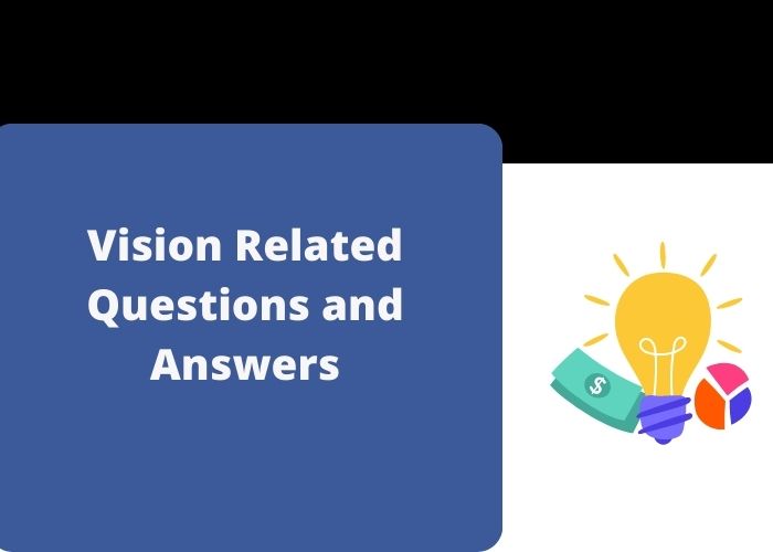 Vision Related Questions and Answers