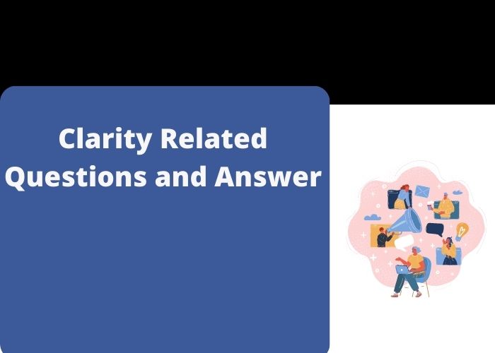 You are currently viewing Clarity Related Questions and Answer